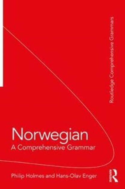Norwegian: A Comprehensive Grammar, Philip Holmes ; Hans-Olav Enger - Paperback - 9780415831369