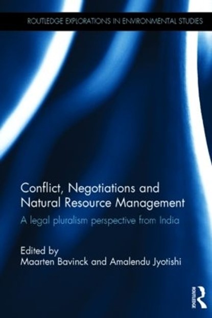 Conflict, Negotiations and Natural Resource Management, Maarten Bavinck ; Amalendu Jyotishi - Gebonden - 9780415834803