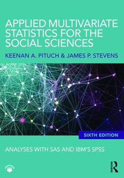 Applied Multivariate Statistics for the Social Sciences, Keenan A. Pituch ; James P. Stevens - Paperback - 9780415836661