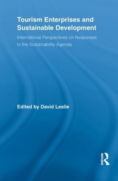 Tourism Enterprises and Sustainable Development, David Leslie - Paperback - 9780415851688