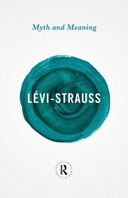 Myth and Meaning, Claude Levi-Strauss - Paperback - 9780415854696