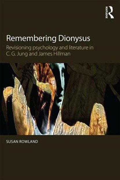 Remembering Dionysus, Susan (Pacifica Graduate Institute Rowland - Paperback - 9780415855846