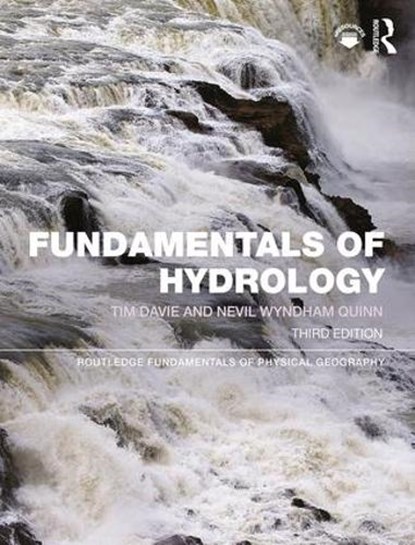 Fundamentals of Hydrology, Tim Davie ; Nevil Wyndham Quinn - Paperback - 9780415858700