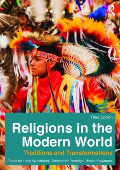 Religions in the Modern World, WOODHEAD,  Linda, MBE (Lancaster University, UK) ; Partridge, Christopher (Lancaster University, UK) ; Kawanami, Hiroko - Paperback - 9780415858816