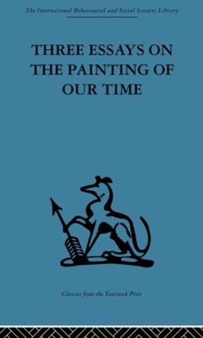 Three Essays on the Painting of our Time, Adrian Stokes - Paperback - 9780415866019