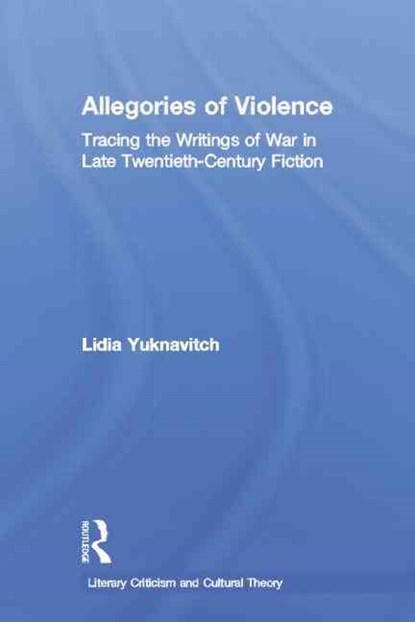 Allegories of Violence, Lidia Yuknavitch - Paperback - 9780415866781
