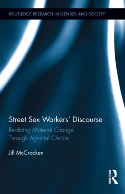 Street Sex Workers' Discourse, Jill McCracken - Gebonden - 9780415887076