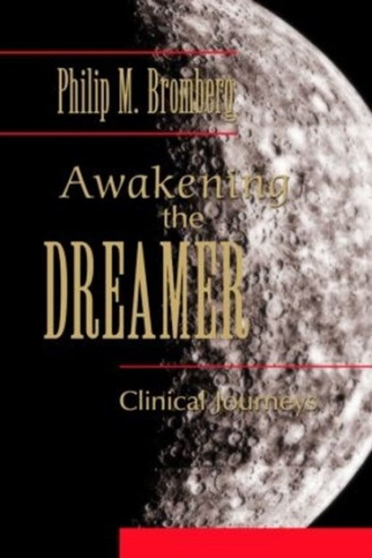 Awakening the Dreamer, Philip M. (William Alanson White Institute Bromberg - Paperback - 9780415888080