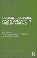 Culture, Diaspora, and Modernity in Muslim Writing | Rehana Ahmed | 