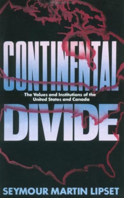 Continental Divide, Seymour Martin Lipset - Paperback - 9780415903851