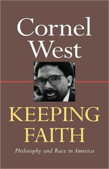 Keeping Faith, Cornel West - Gebonden - 9780415904865