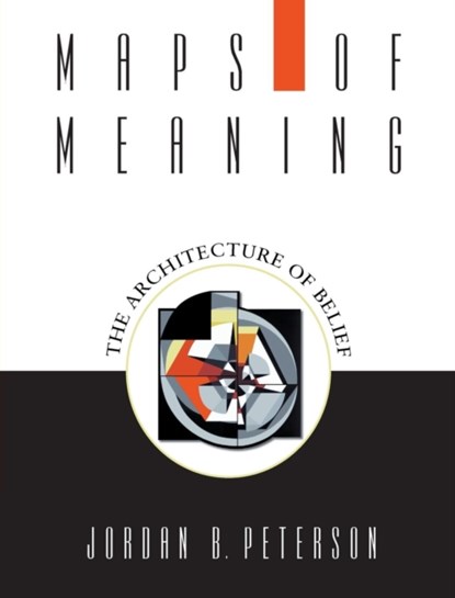Maps of Meaning, Jordan B. Peterson - Paperback - 9780415922227
