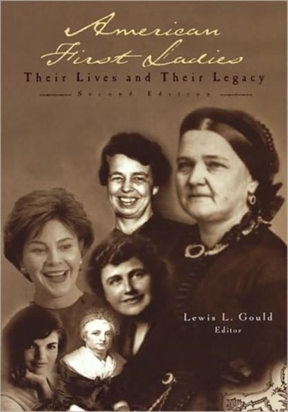 American First Ladies, Lewis L. Gould - Gebonden - 9780415930215