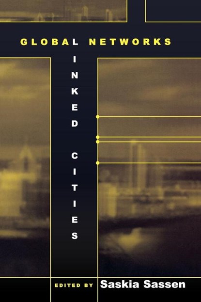 Global Networks, Linked Cities, Saskia Sassen - Paperback - 9780415931632