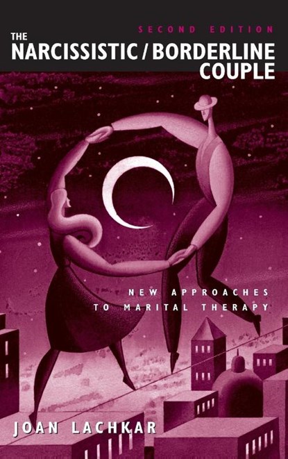 The Narcissistic / Borderline Couple, Joan Lachkar - Gebonden - 9780415934718