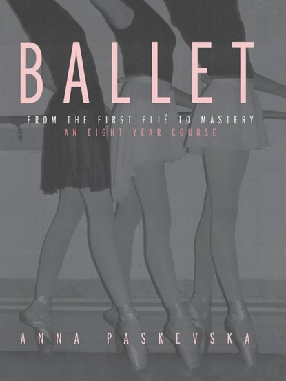 Ballet, Anna Paskevska - Paperback - 9780415942911