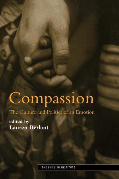 Compassion, Lauren Berlant - Paperback - 9780415970525