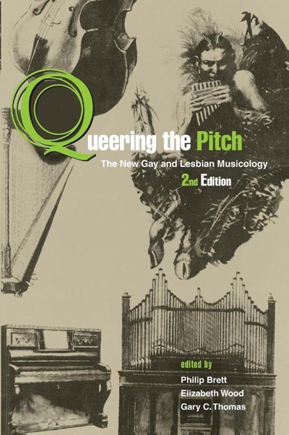 Queering the Pitch, Philip Brett ; Elizabeth Wood ; Gary C (Gary C. Thomas Thomas - Paperback - 9780415978842