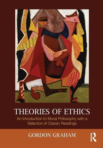 Theories of Ethics, Gordon (Princeton Theological Seminary Graham - Paperback - 9780415999472