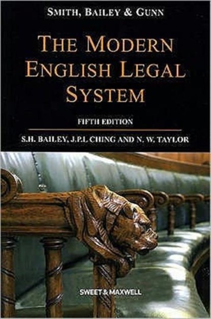 Smith, Bailey & Gunn on The Modern English Legal System, Professor S H Bailey ; Michael Gunn ; Nick Taylor - Paperback - 9780421909106