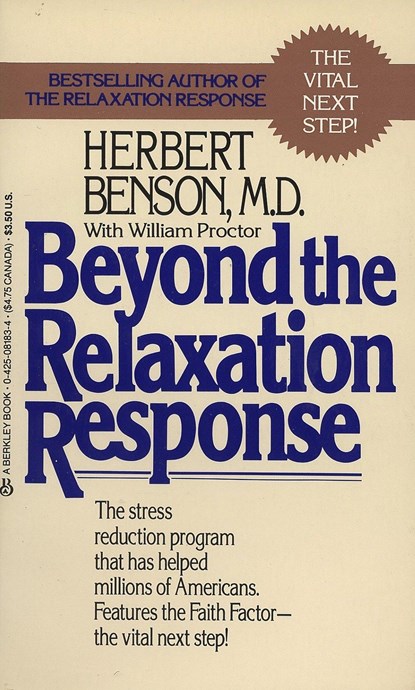 Beyond the Relaxation Response: How to Harness the Healing Power of Your Personal Beliefs, Herbert Benson - Paperback - 9780425081839