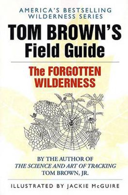 Tom Brown's Field Guide to the Forgotten Wilderness, BROWN,  Tom - Paperback - 9780425097151