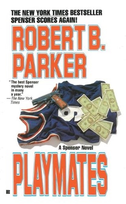 Playmates, Robert B. Parker - Paperback - 9780425120019