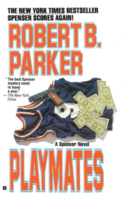 Playmates, Robert B. Parker - Paperback - 9780425120019