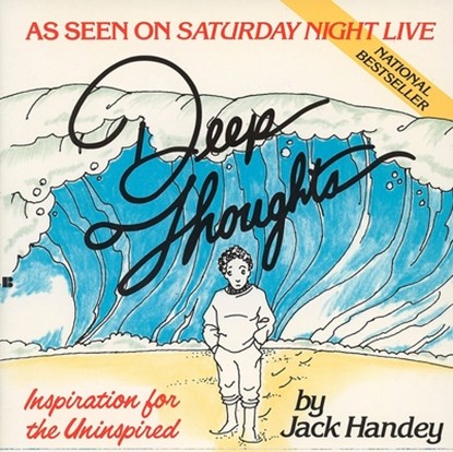 Deep Thoughts: Inspiration for the Uninspired, Jack Handey - Paperback - 9780425133651