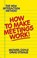 How to Make Meetings Work!, Michael Doyle - Paperback - 9780425138700