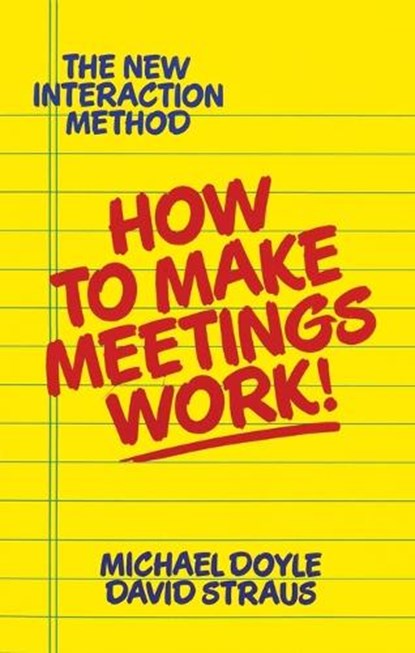 How to Make Meetings Work!, Michael Doyle - Paperback - 9780425138700