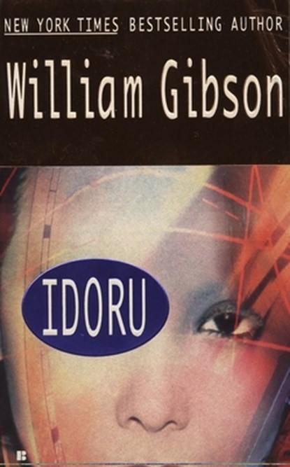 Idoru, William Gibson - Paperback - 9780425158647