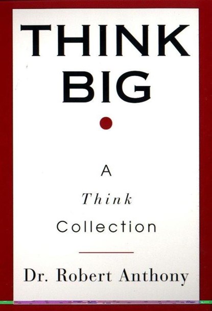 Think Big, Robert Anthony - Paperback - 9780425168660