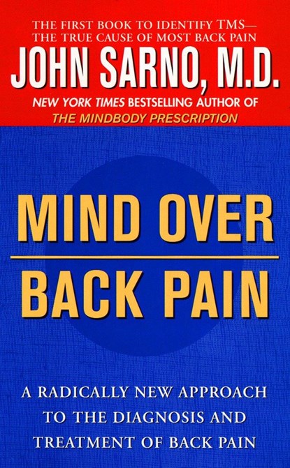 MIND OVER BACK PAIN, John Sarno - Paperback - 9780425175231