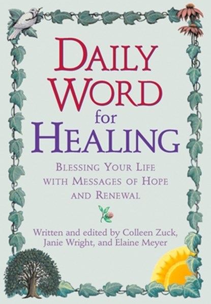 Daily Word for Healing, Colleen Zuck ; Janie Wright ; Elaine Meyer - Paperback - 9780425181713