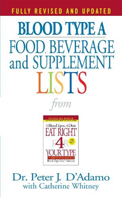 Blood Type A Food, Beverage and Supplement Lists, Dr. Peter J. D'Adamo - Paperback - 9780425183113