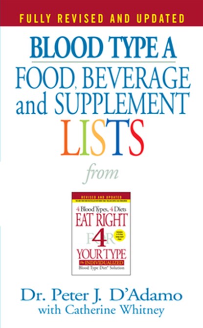 Blood Type A  Food, Beverage and Supplement Lists, Dr. Peter J. D'Adamo - Paperback - 9780425183113