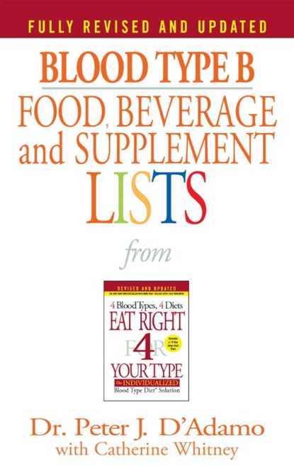 Blood Type B Food, Beverage and Supplement Lists, Dr. Peter J. D'Adamo - Paperback - 9780425183120
