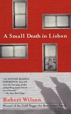 A Small Death in Lisbon | Robert C. Wilson | 