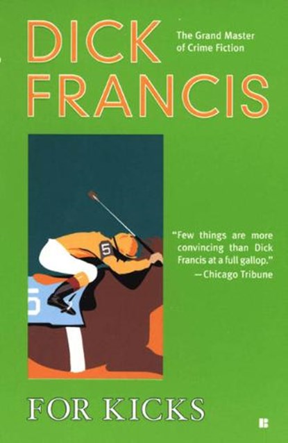 For Kicks, FRANCIS,  Dick - Paperback - 9780425194980