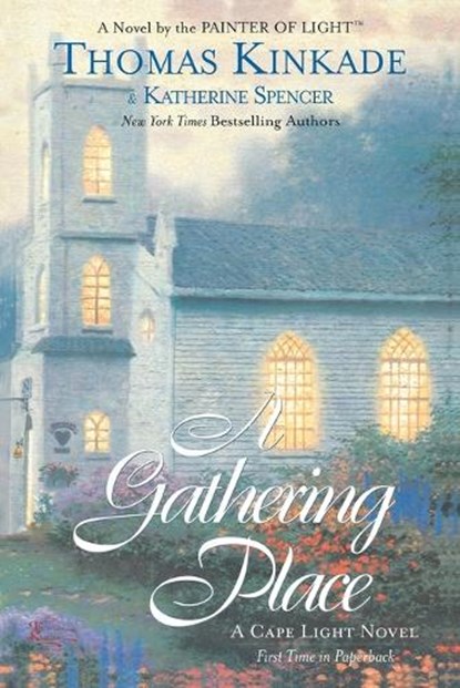 A Gathering Place, KINKADE,  Thomas ; Spencer, Katherine - Paperback - 9780425195932