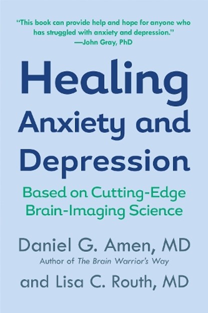 Healing Anxiety And Depression, AMEN,  Daniel G. ; Routh, Lisa C., M.D. - Paperback - 9780425198445