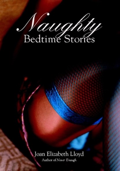 Naughty Bedtime Stories, Joan Elizabeth Lloyd - Paperback - 9780425202463