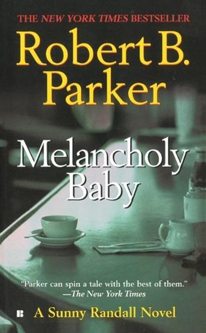 Melancholy Baby, Robert B. Parker - Paperback - 9780425204214