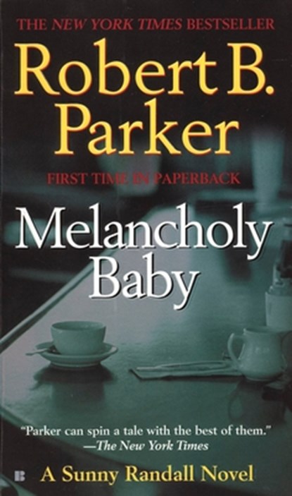 Melancholy Baby, Robert B. Parker - Paperback - 9780425204214