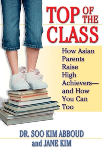 Top of the Class, Soo Kim Abboud ; Jane Y. Kim - Paperback - 9780425205617
