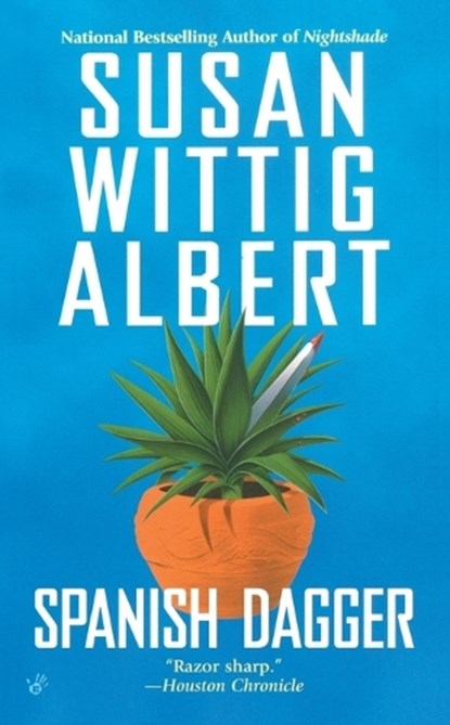 Spanish Dagger, Susan Wittig Albert - Paperback - 9780425220887