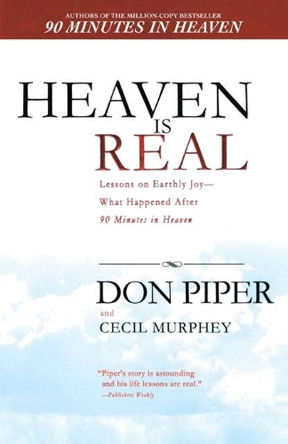 Heaven Is Real, Don Piper ; Cecil Murphey - Paperback - 9780425226469