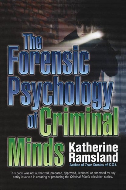 The Forensic Psychology of Criminal Minds, Katherine Ramsland - Paperback - 9780425232262