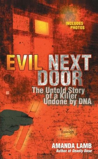 Evil Next Door: The Untold Story of a Killer Undone by DNA, Amanda Lamb - Paperback - 9780425233344